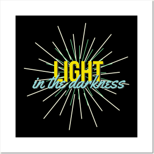 Light In The Darkness Posters and Art